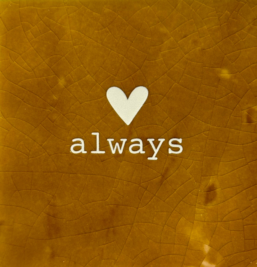 Quote tegeltje 'always' (hartje) oker/creme