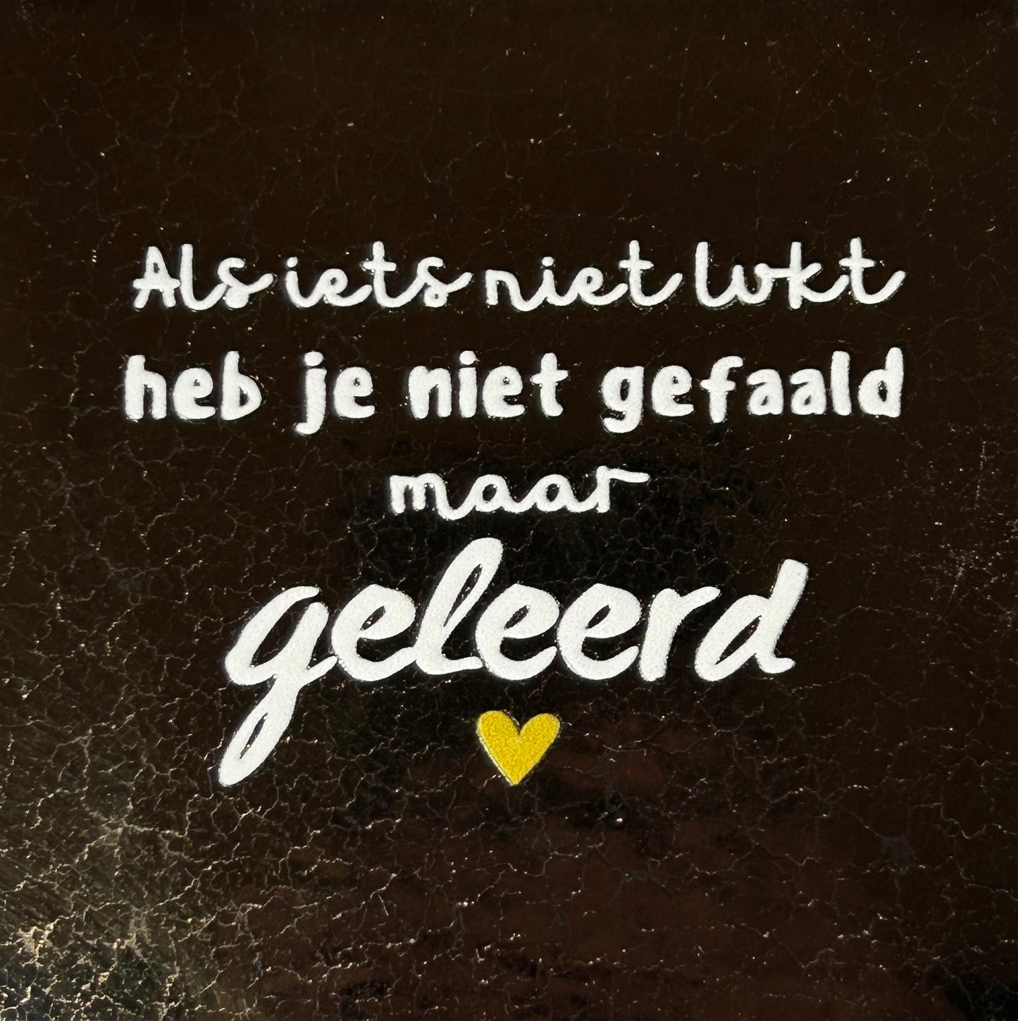 Quote tegeltje 'als iets niet lukt heb je niet gefaald maar geleerd' goud/creme