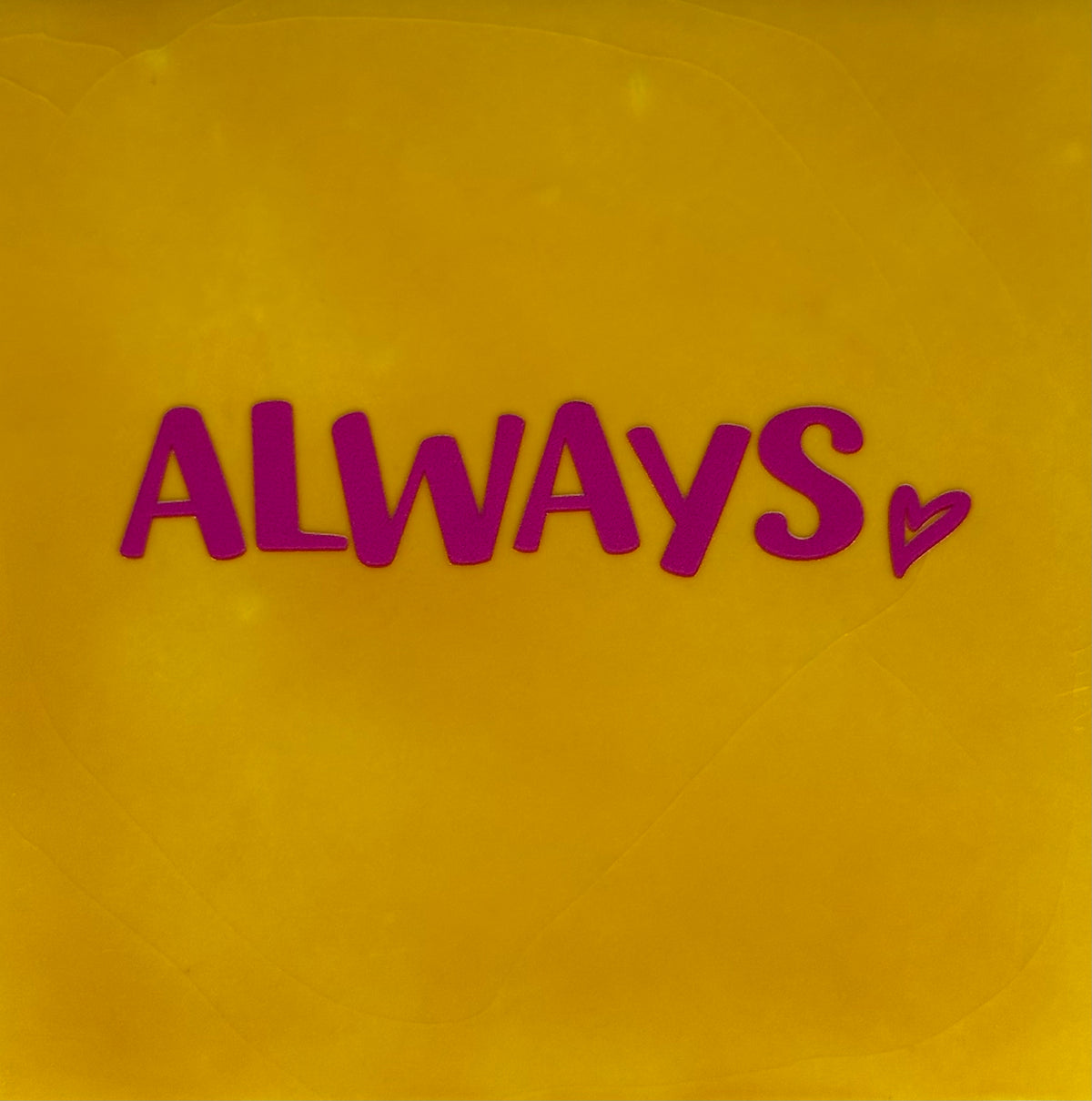 Quote tegeltje 'always' nieuw geel/knalroze