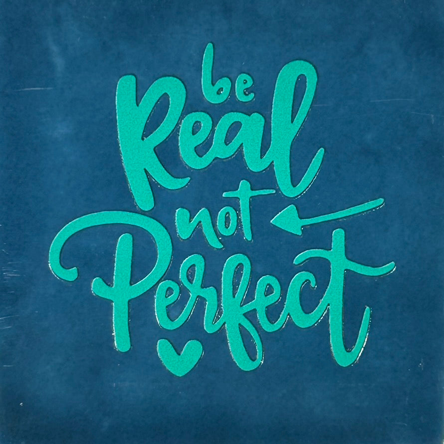Quote tegeltje 'be real not perfect' (grof) donkerblauw/aqua