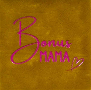Quote tegeltje 'bonusmama' oker/roze