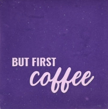 Quote tegeltje 'but first coffee' paars/babyroze