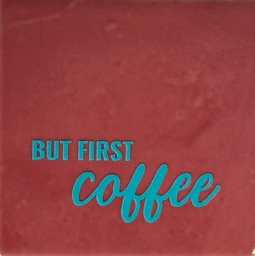 Quote tegeltje 'but first coffee' roze/turquoise