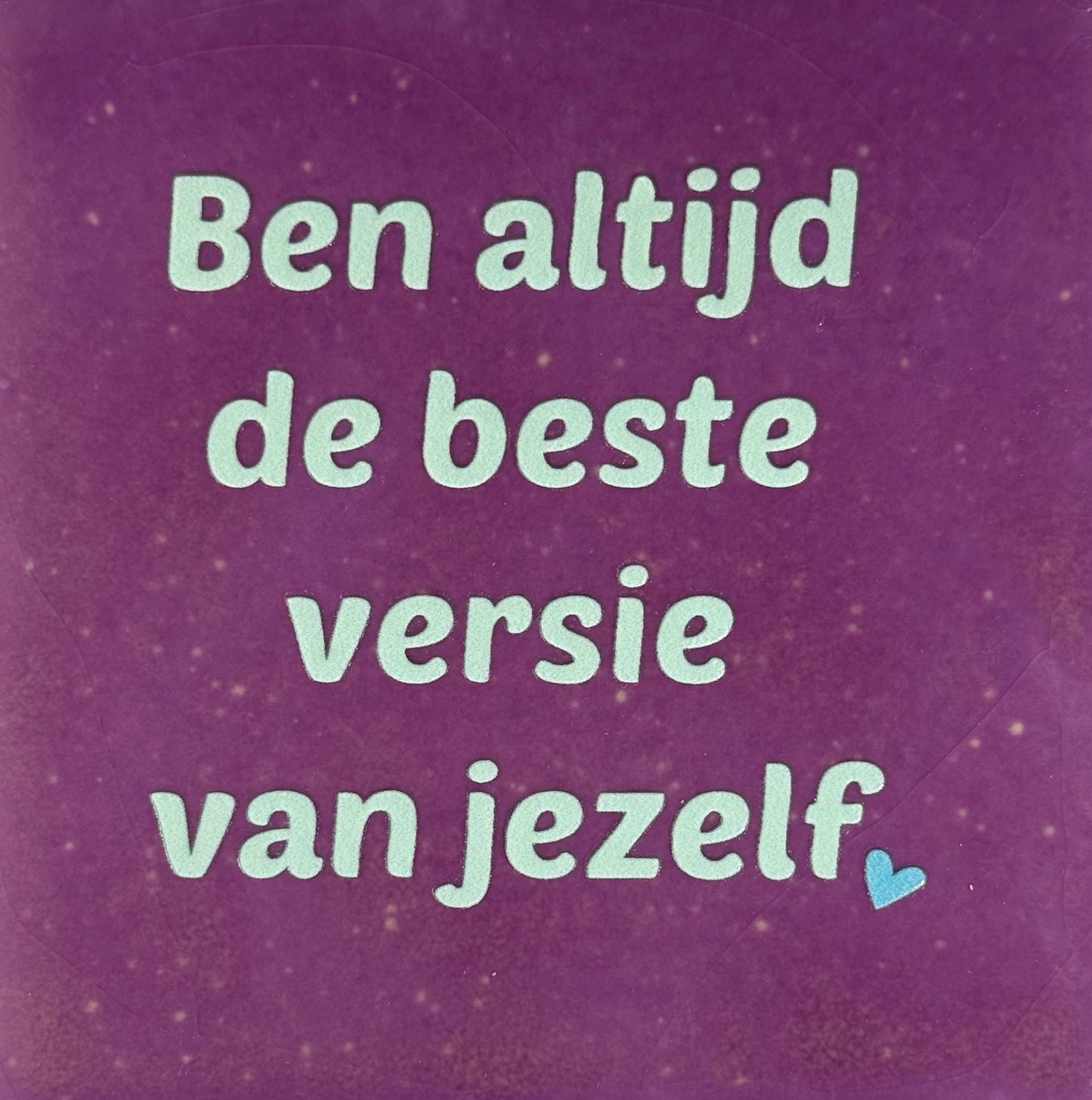 Quote tegeltje 'ben altijd de beste versie van jezelf' lila/lichtgroen (warmblauw)