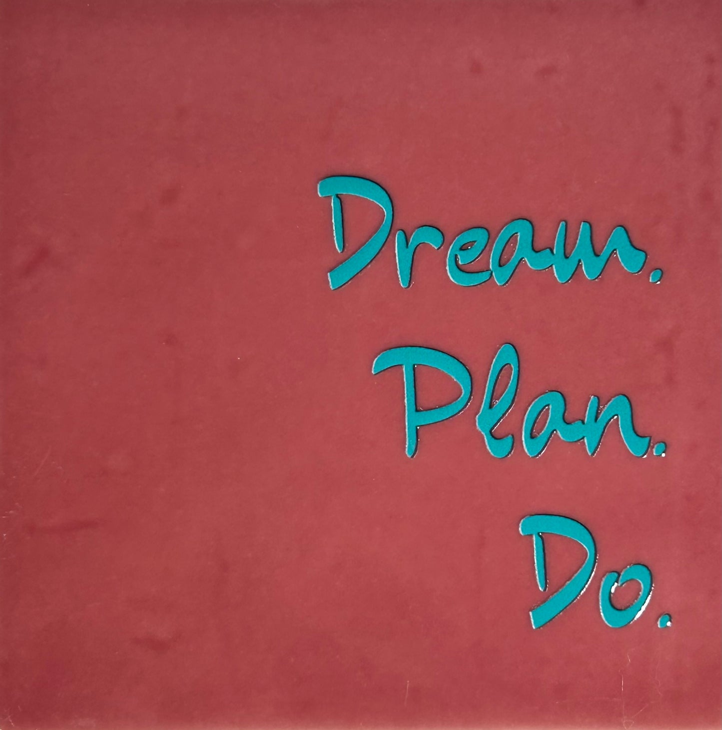 Quote tegeltje 'dream plan do' roze/turquoise
