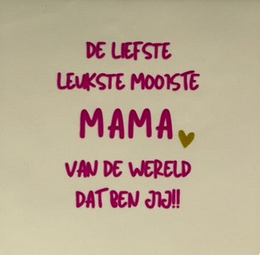 Quote tegeltje 'de liefste leukste mooiste mama' creme/roze