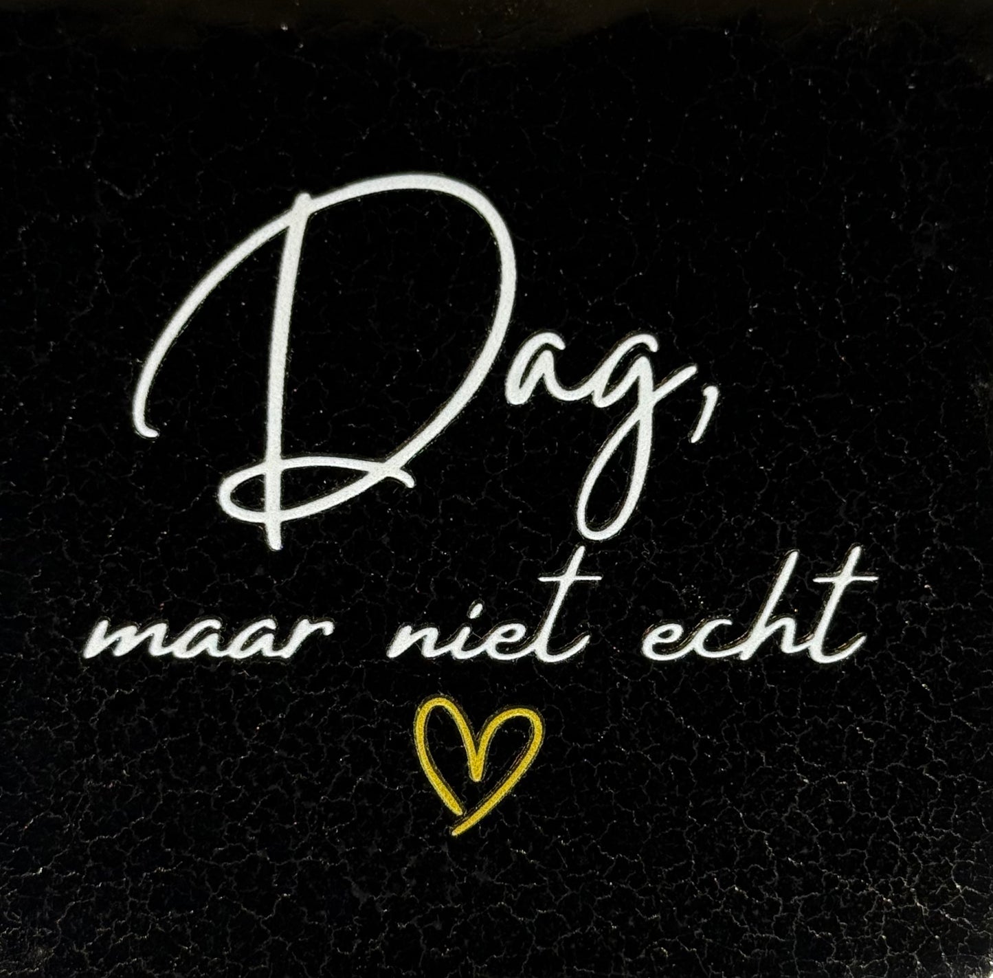 Quote tegeltje 'dag, maar niet echt' goud/creme