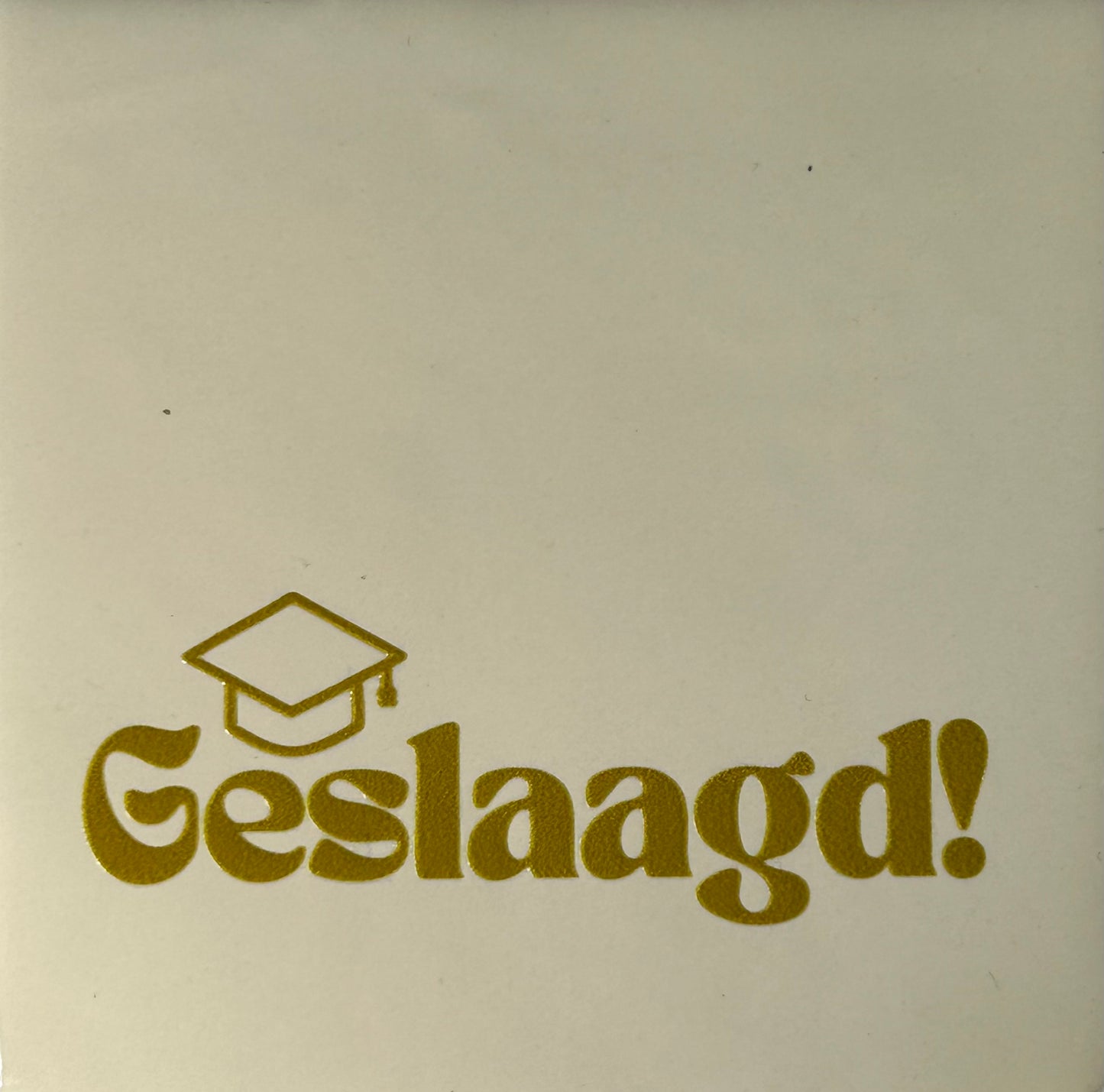 Quote tegeltje 'geslaagd' creme/goud