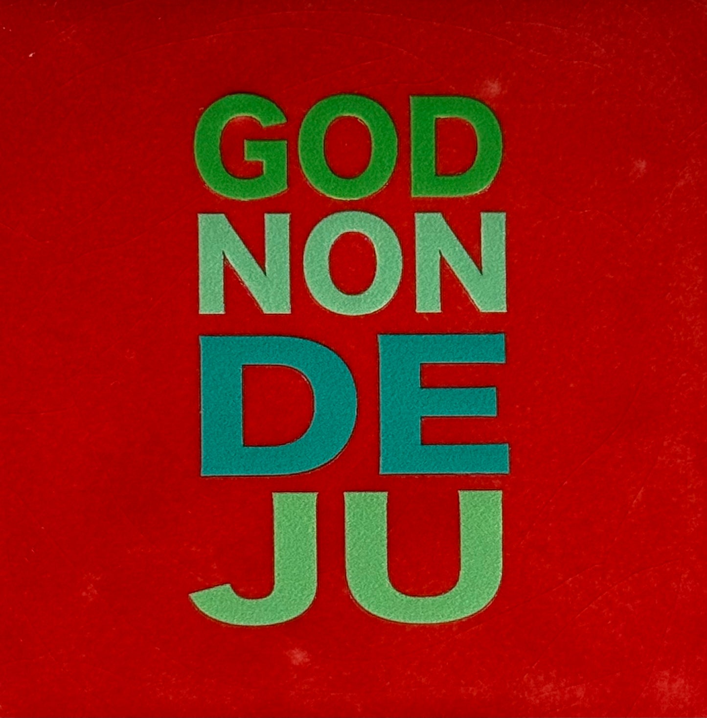 Quote tegeltje 'godnondeju' rood/aqua(knalgroen-mint-appel)