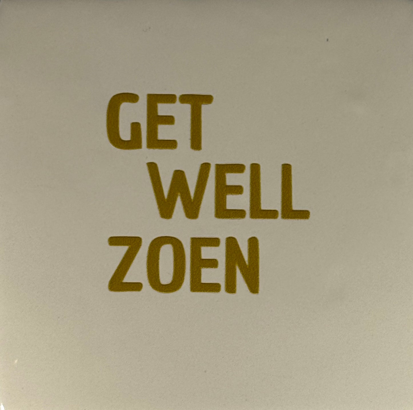 Quote tegeltje 'get well zoen' creme/goud