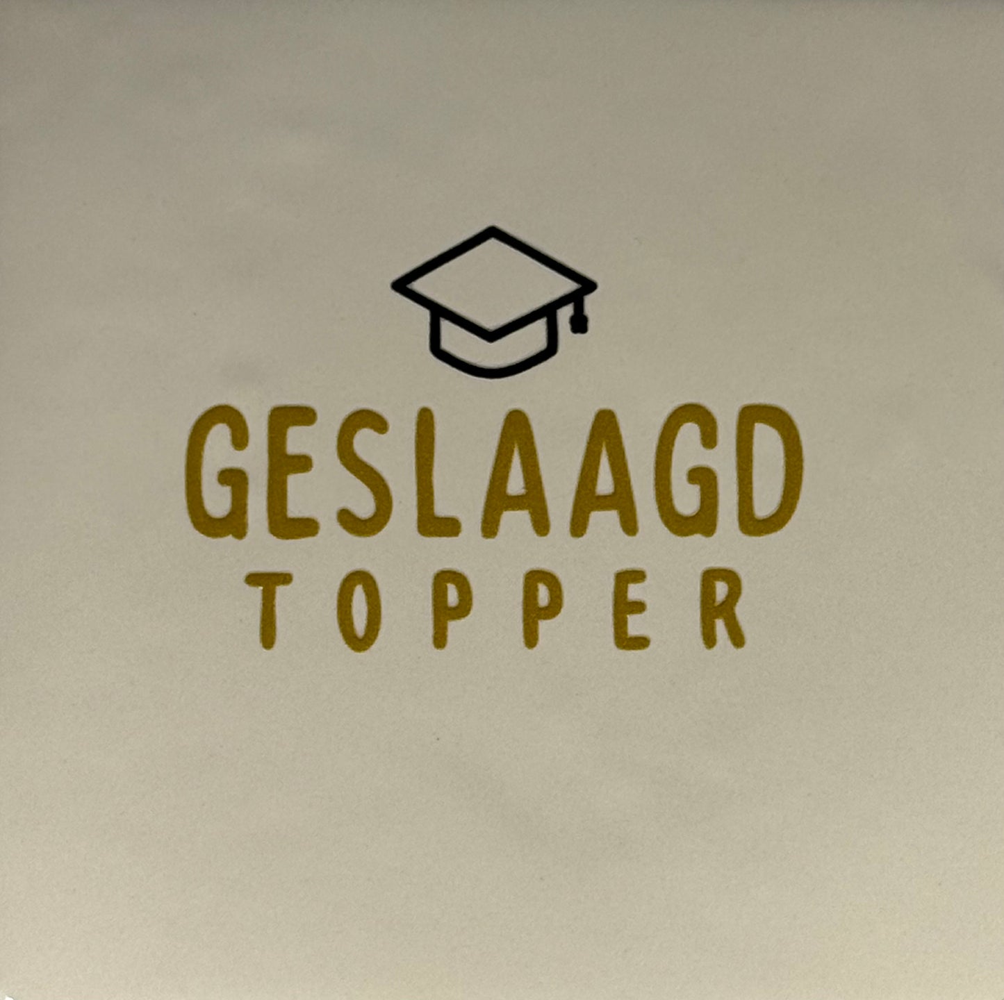 Quote tegeltje 'geslaagd topper' creme/goud(zwart)