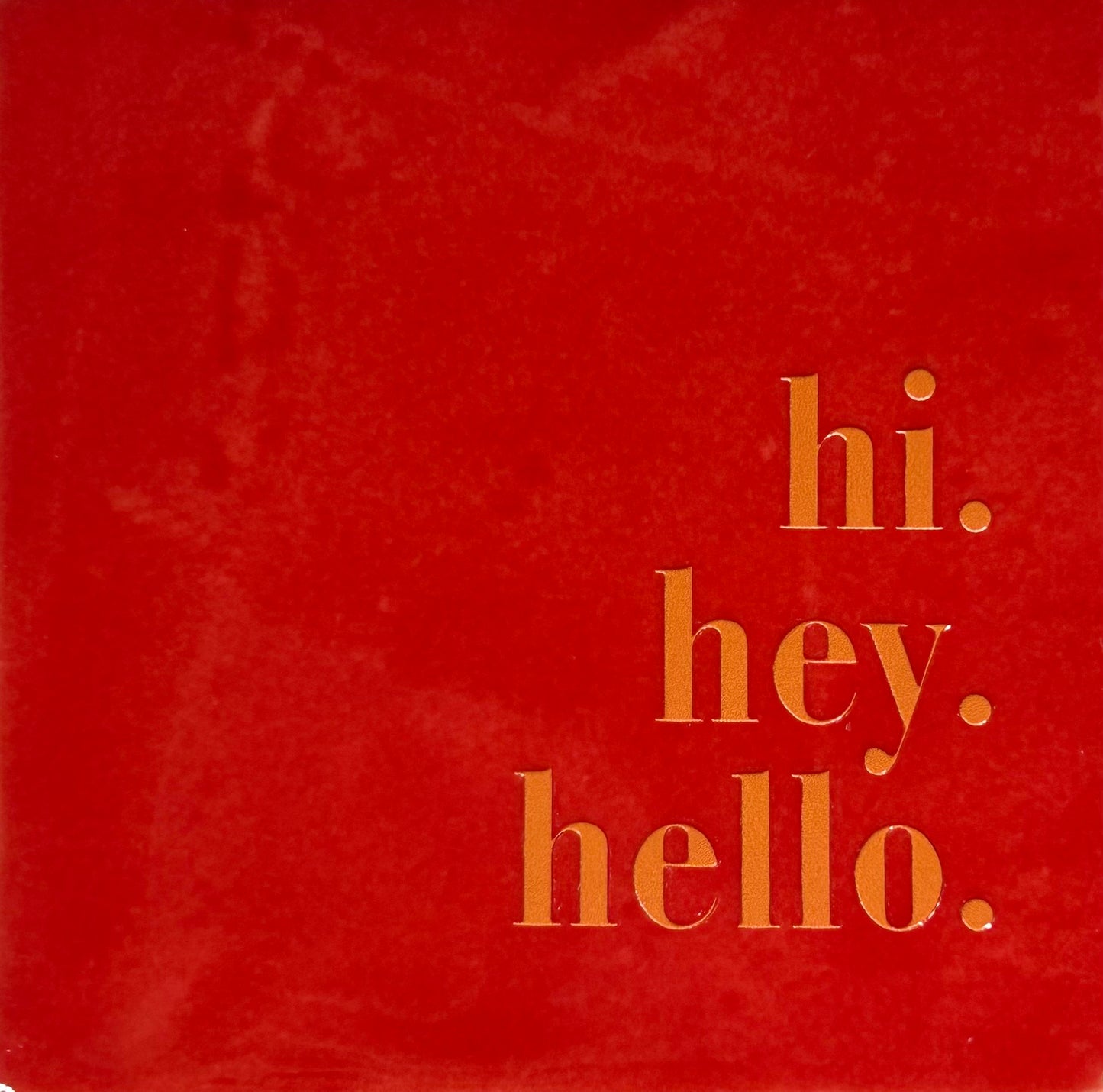 Quote tegeltje 'hi.hey.hello.' rood/oranje