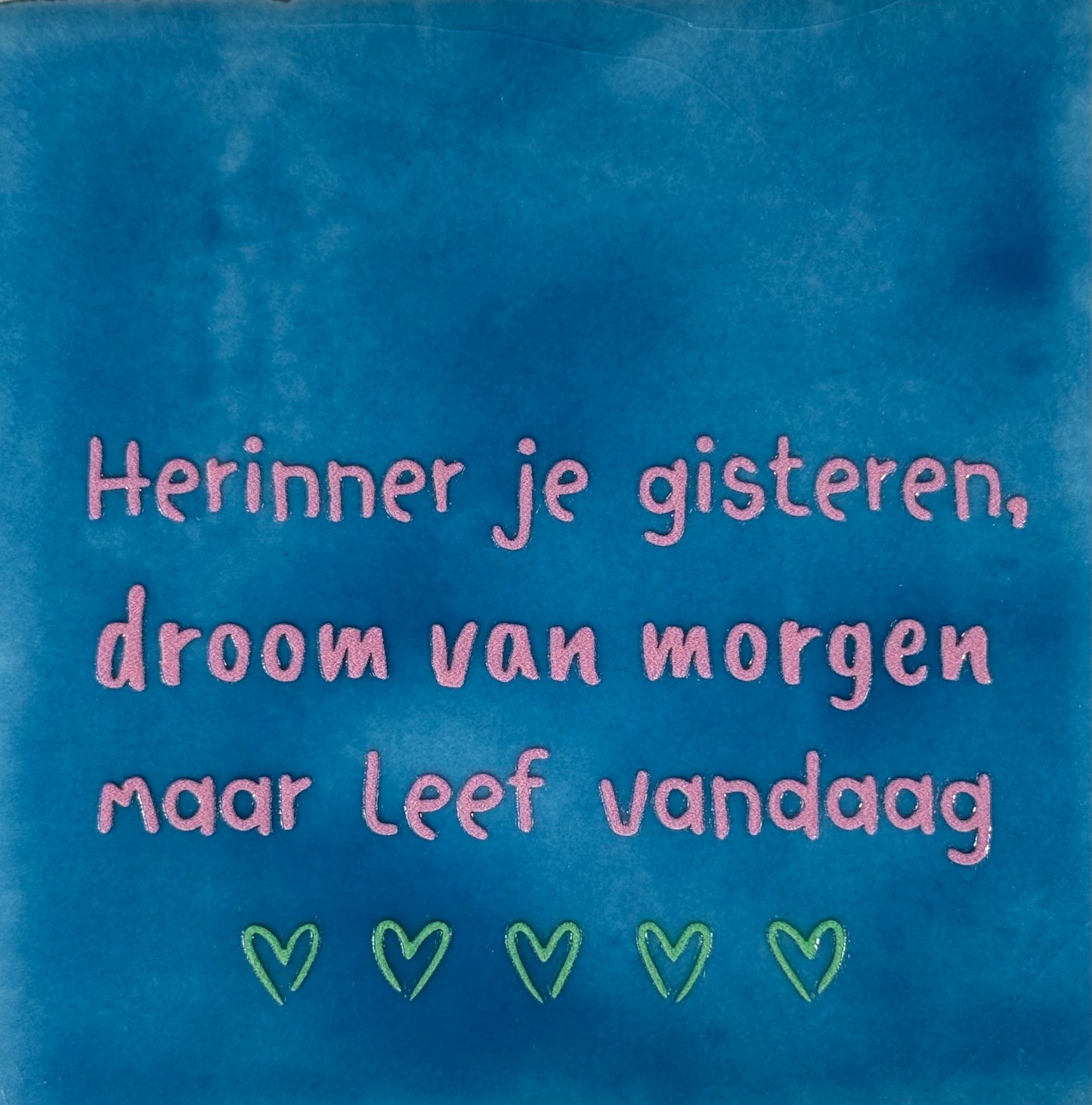 Quote tegeltje 'herinner je gisteren...' lichtblauw/warmroze (mint)