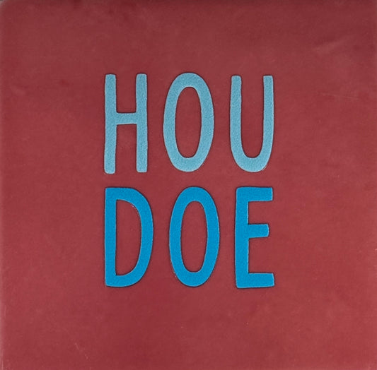 Quote tegeltje 'houdoe' roze/warmblauw(felblauw)