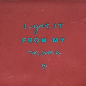 Quote tegeltje 'I've got it from my mama' roze/turquoise