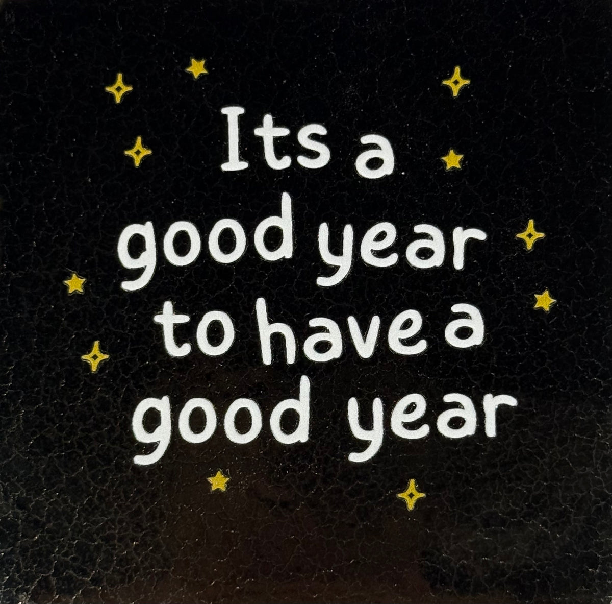 Quote tegeltje 'it's a good year to have a good year' goud/creme(goud)