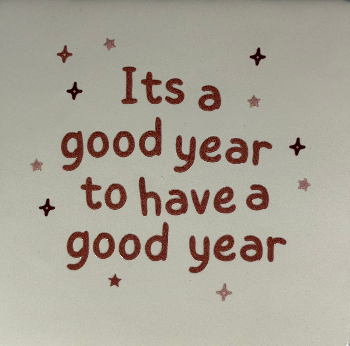 Quote tegeltje 'it's a good year to have a good year' creme/combi 7
