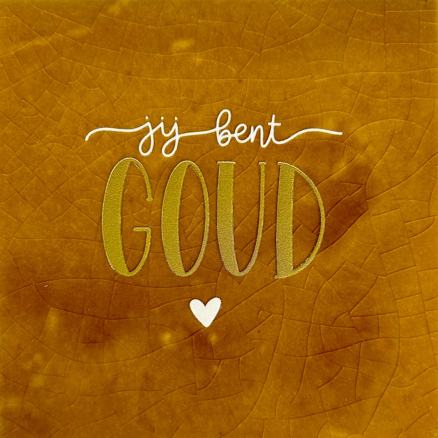 Quote tegeltje 'jij bent goud' oker/goud-creme