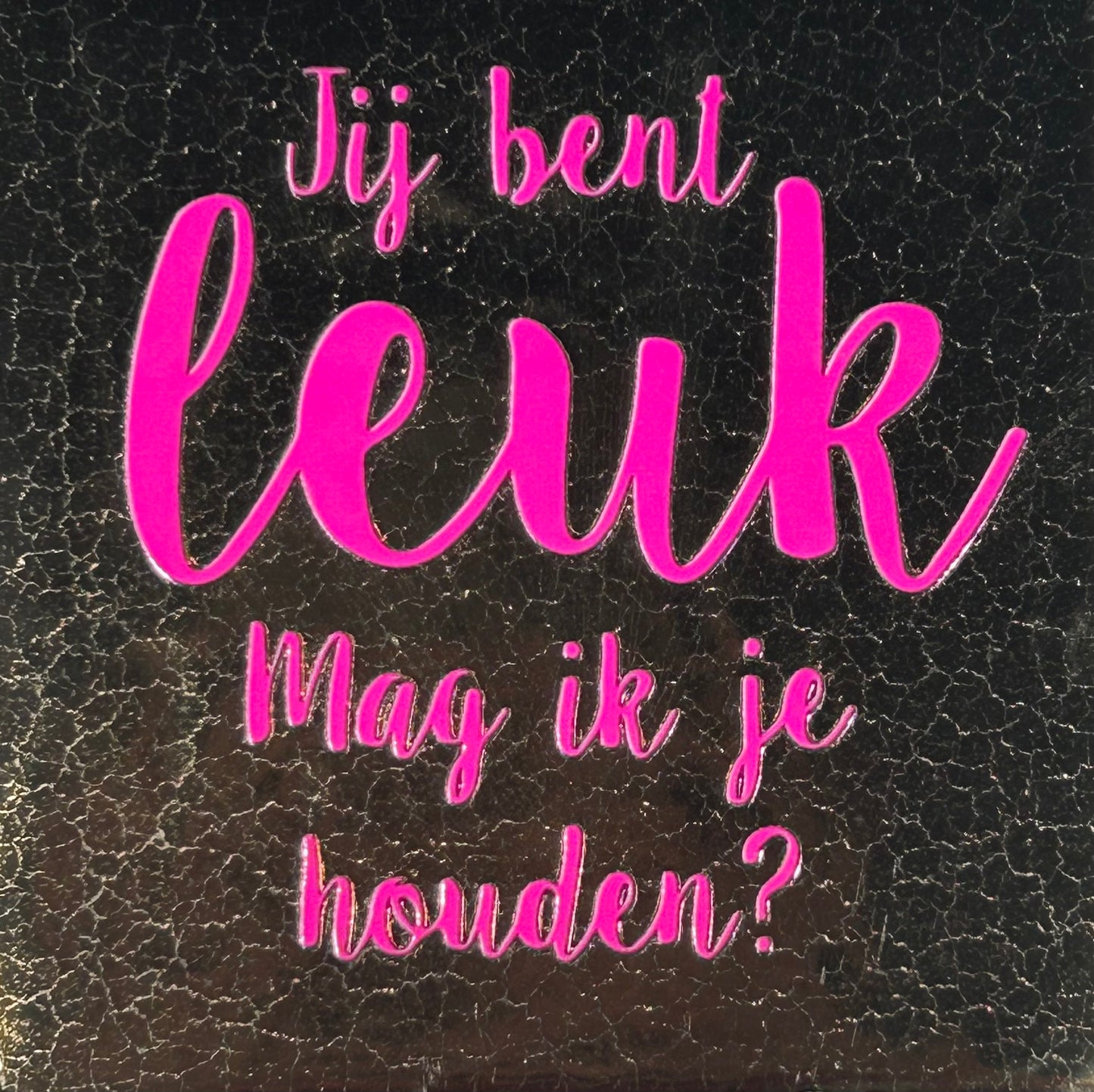 Quote tegeltje 'Jij bent leuk...houden' goud/roze
