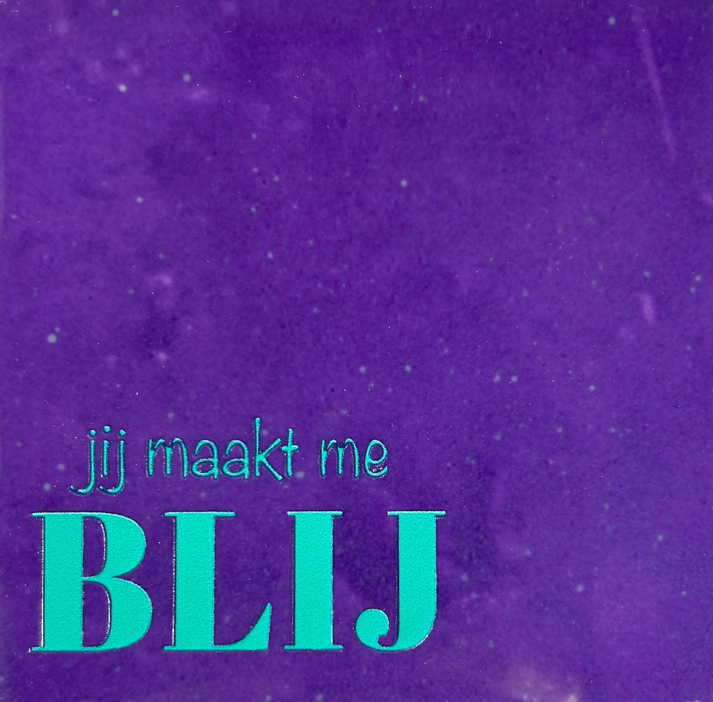 Quote tegeltje 'jij maakt me blij' paars/turquoise