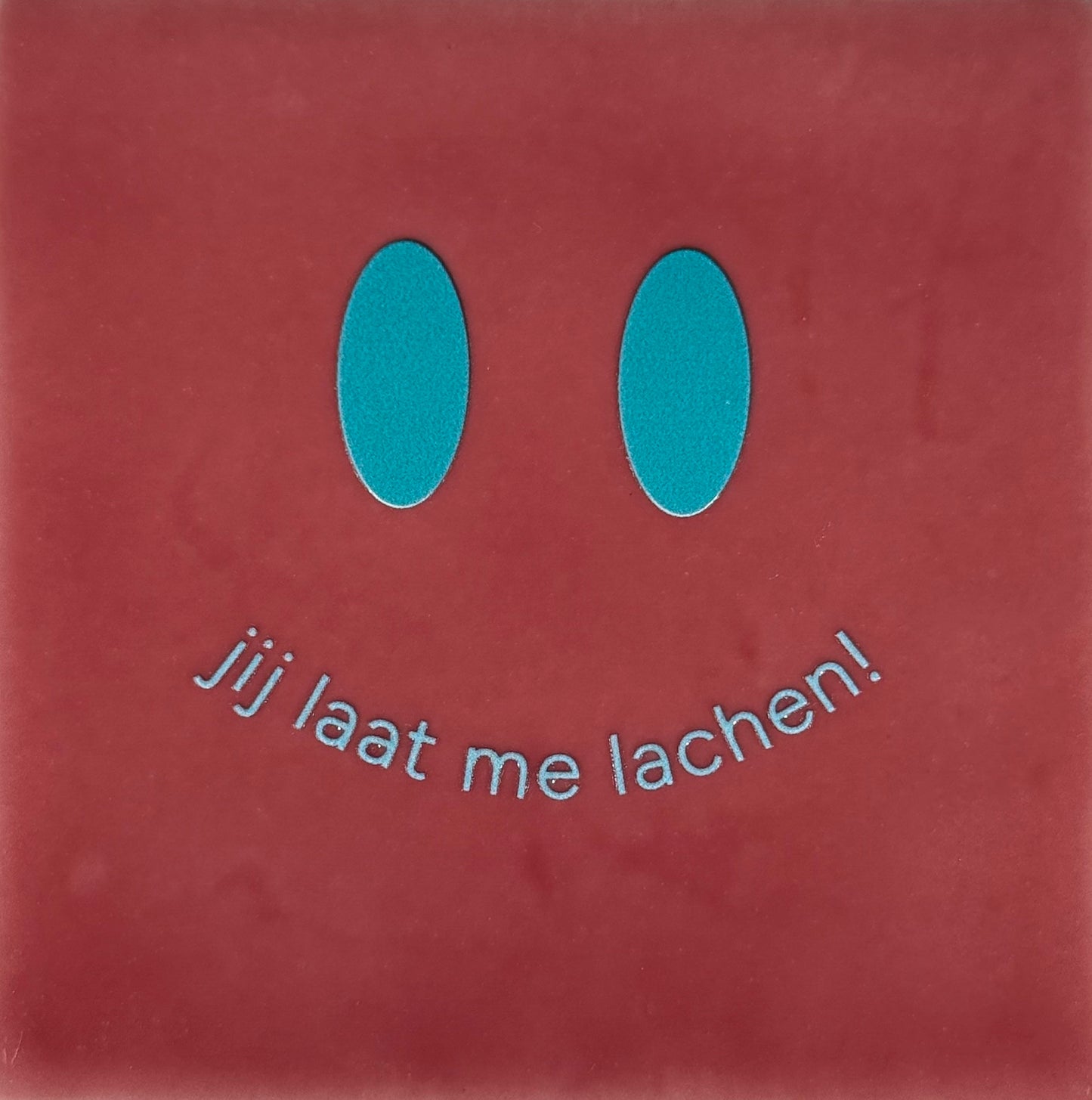 Quote tegeltje 'jij laat me lachen' roze/turquoise (warmblauw)