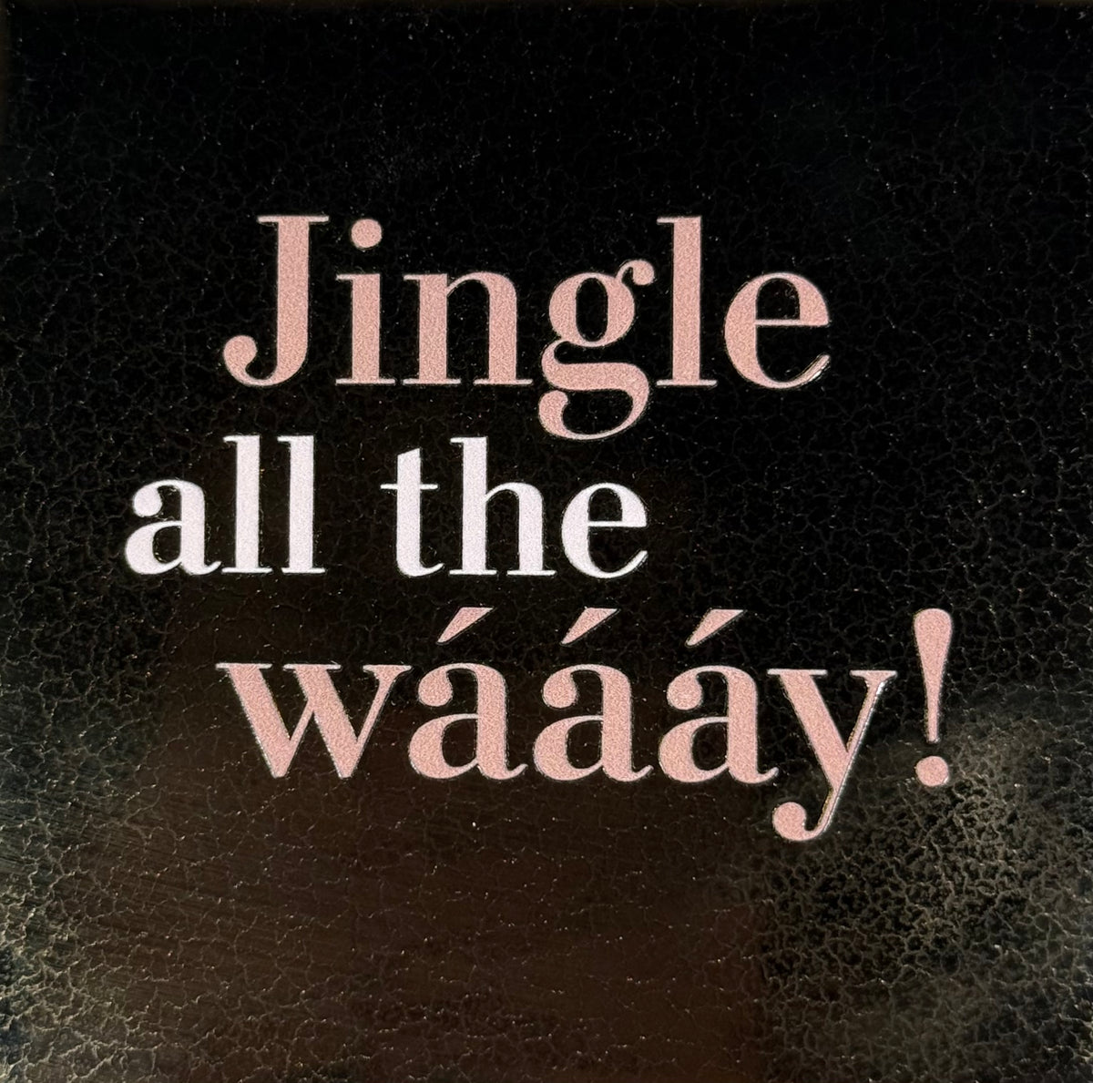 Quote tegeltje 'jingle all the waaay!' goud/nude roze(creme)
