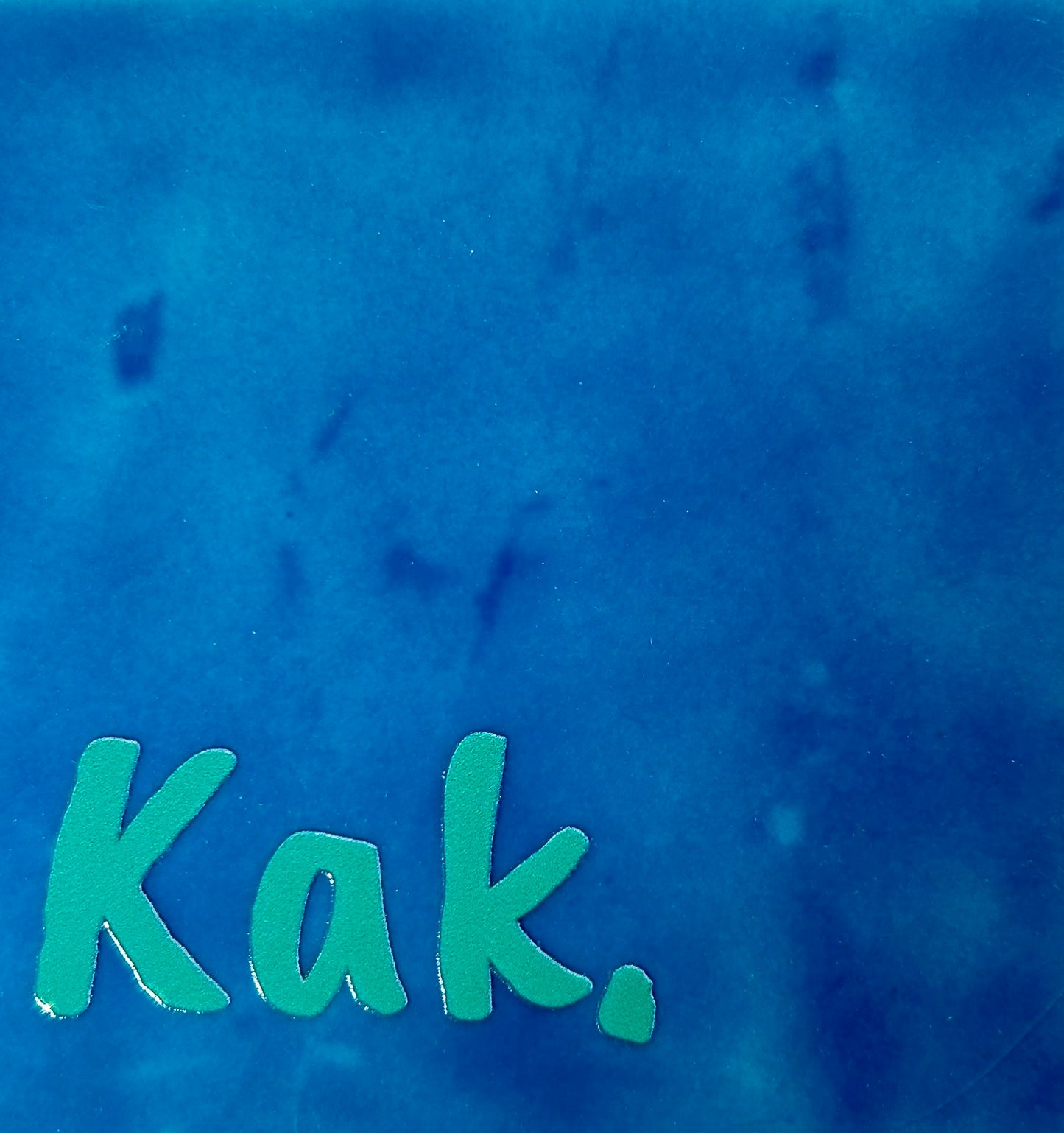 Quote tegeltje 'kak' lichtblauw/aqua
