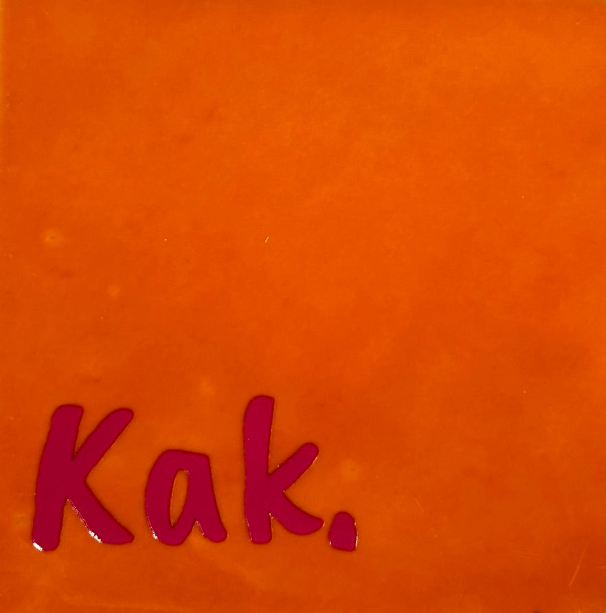 Quote tegeltje 'kak' oranje/fuchsia