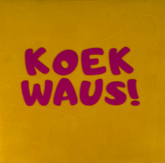 Quote tegeltje 'Koekwaus' nieuw geel/knalroze