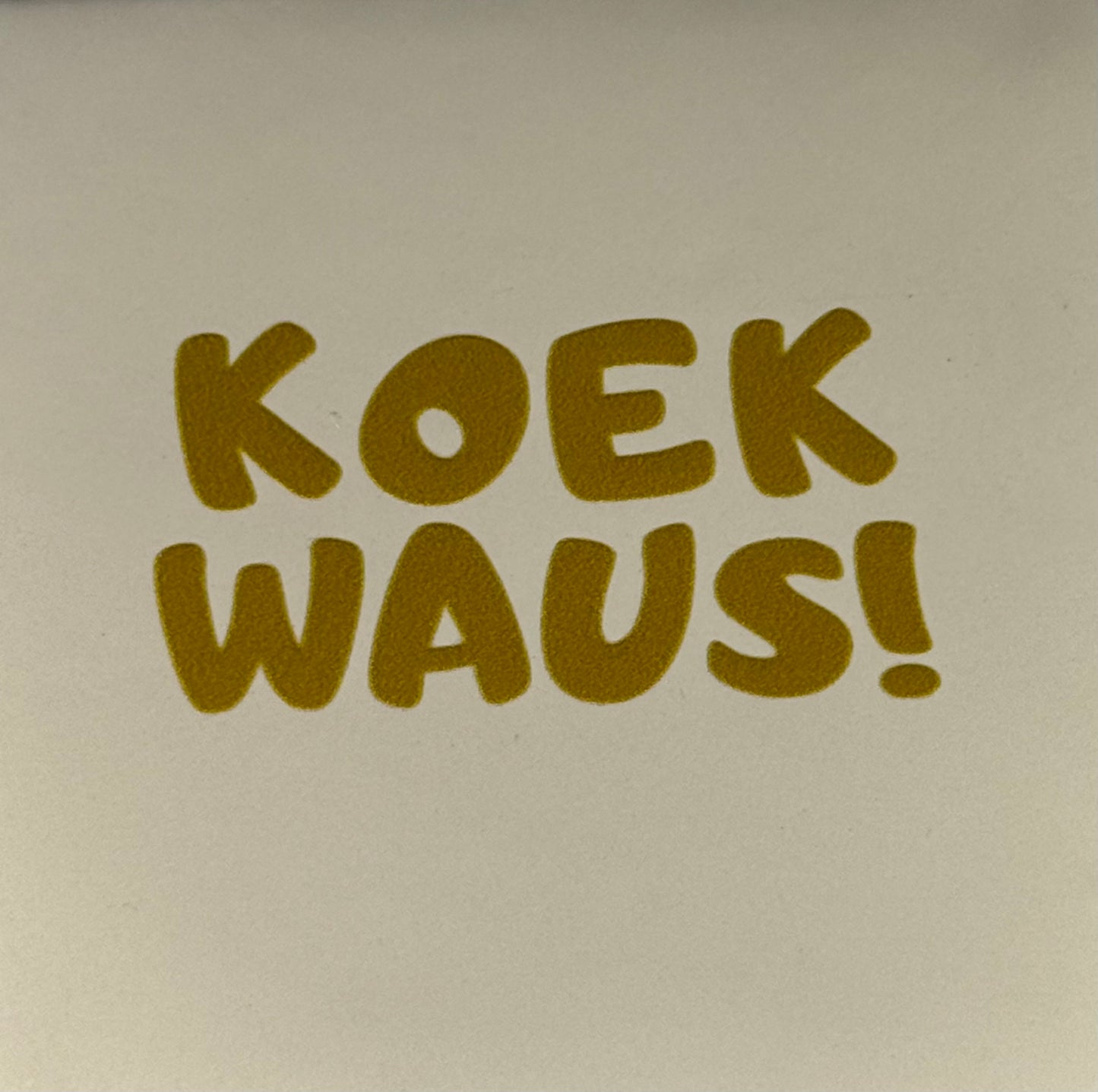 Quote tegeltje 'Koekwaus' nieuw creme/goud