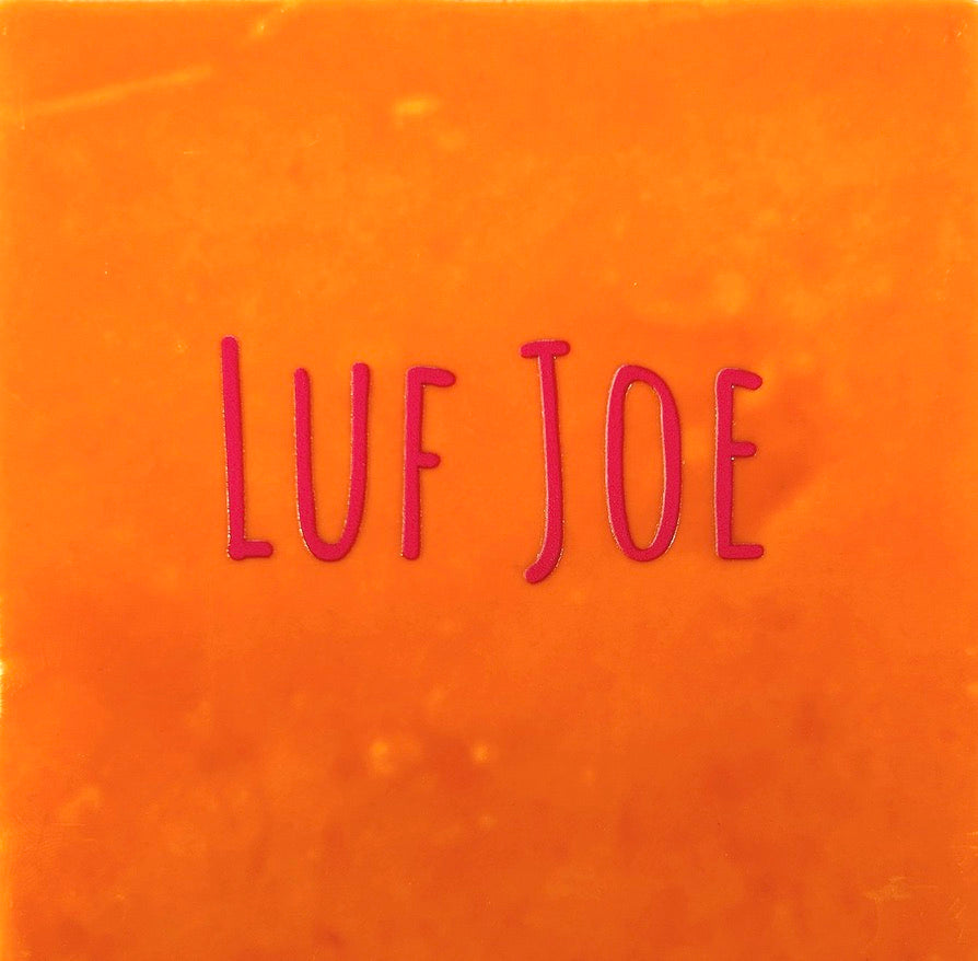 Quote tegeltje 'Luf joe' oranje/fuchsia