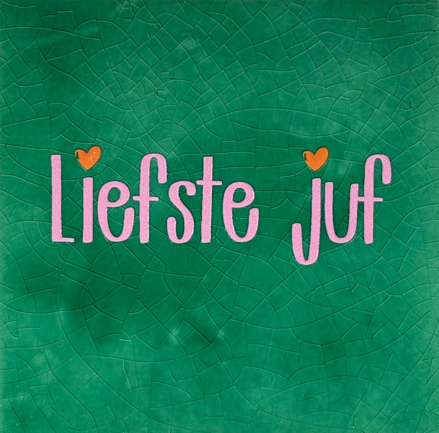 Quote tegeltje 'liefste juf' hardgroen/warmroze(oranje)
