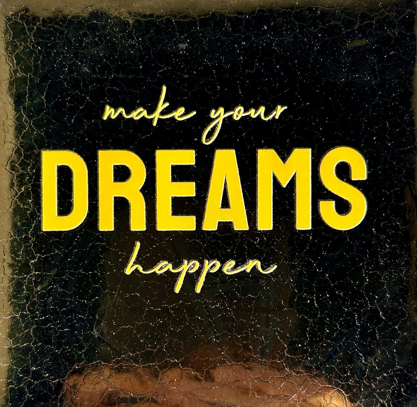 Quote tegeltje 'make your dreams happen' goud/geel