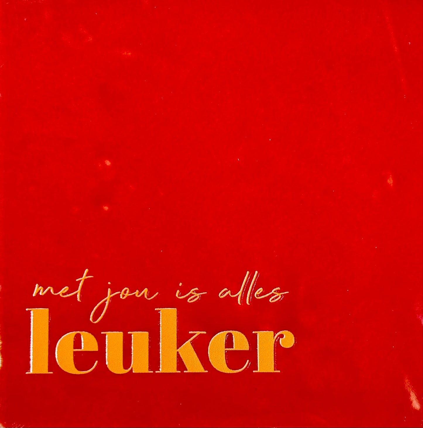 Quote tegeltje 'Met jou is alles leuker' rood/oranje