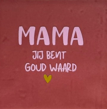 Quote tegeltje 'mama jij bent goud waard' roze/warmroze