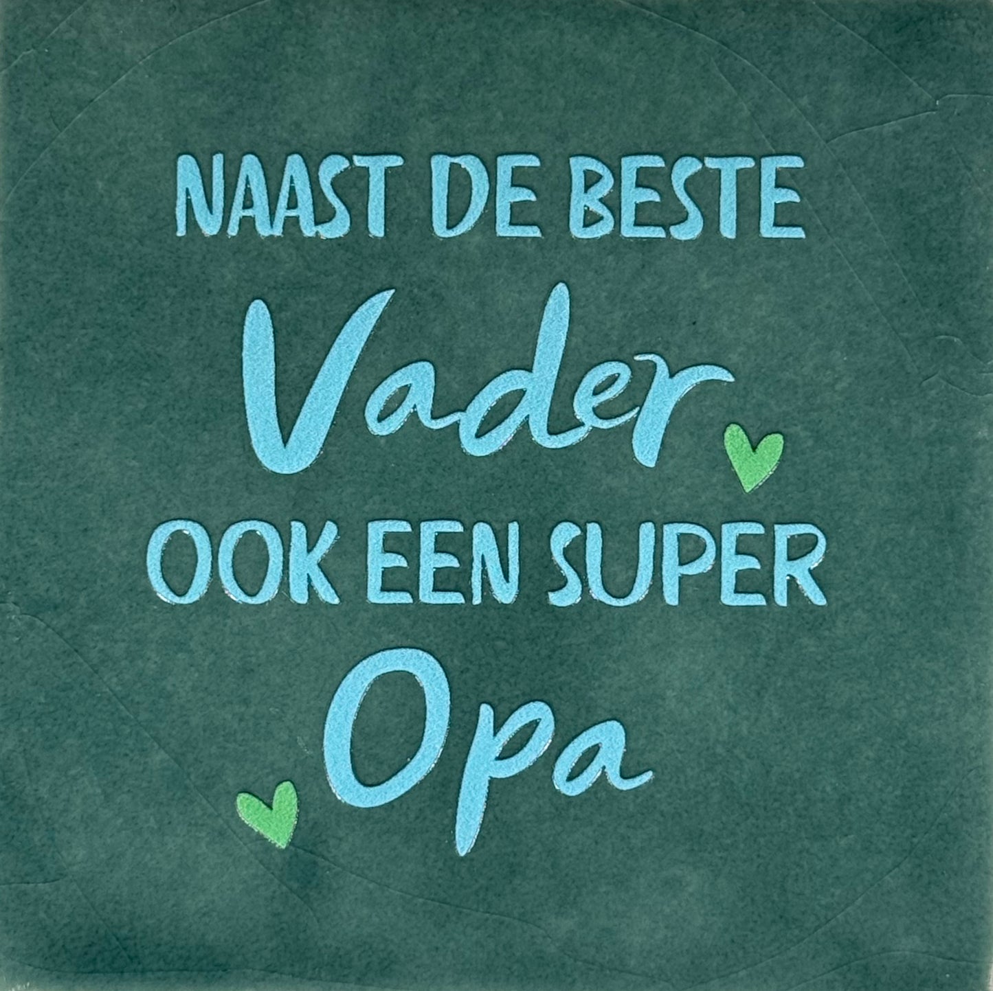 Quote tegeltje 'naast de beste vader ook een super opa' zeegroen/warmblauw