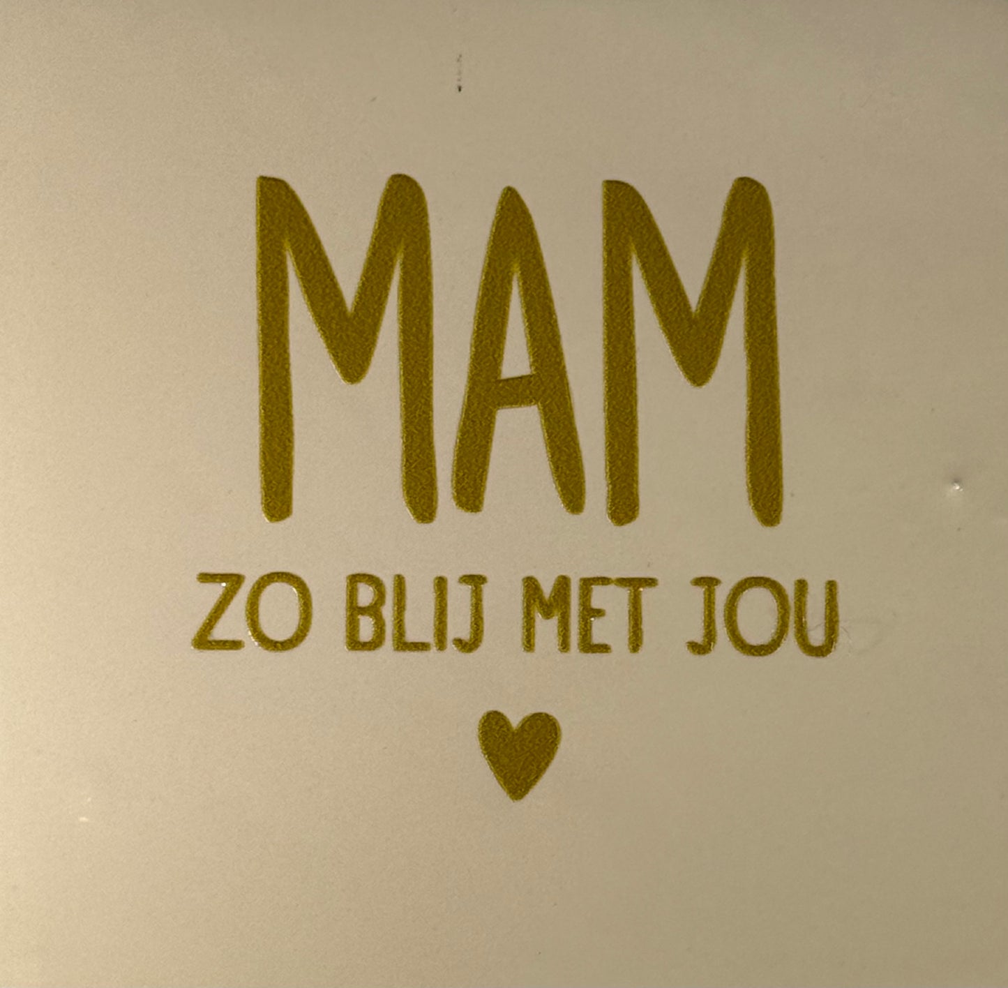 Quote tegeltje 'mam zo blij met jou' creme/goud