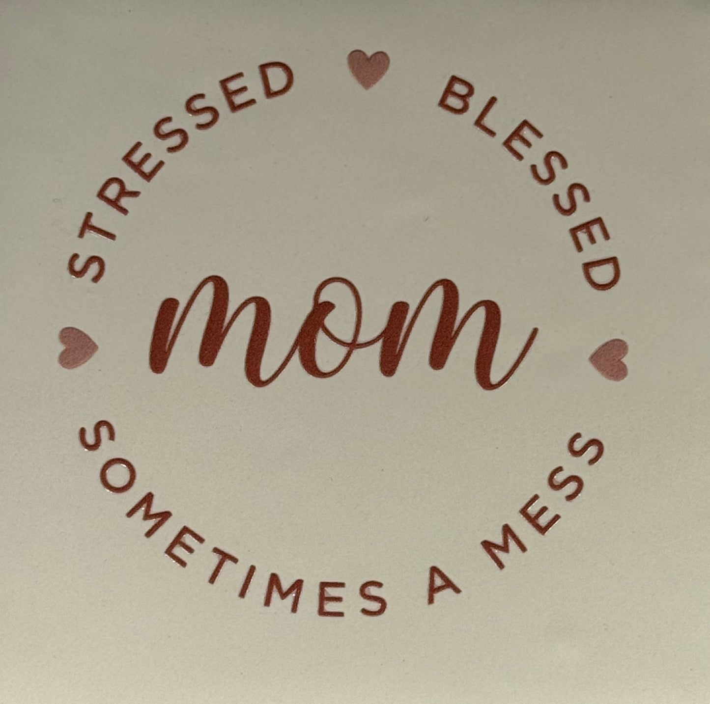 Quote tegeltje 'Mom stressed blessed sometimes a mess' creme/taupe(nude roze)