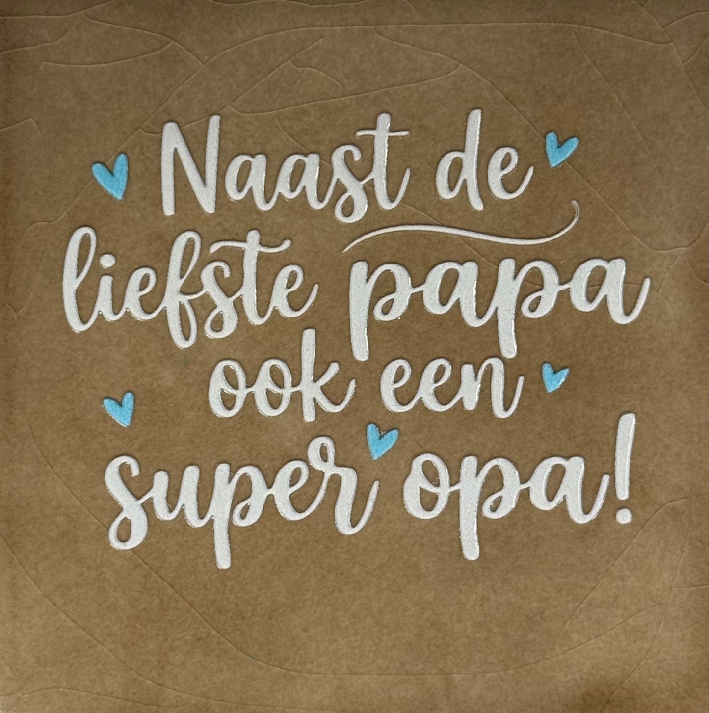 Quote tegeltje 'naast de liefste papa ook en super opa (nieuw) taupe/creme(warmblauw)