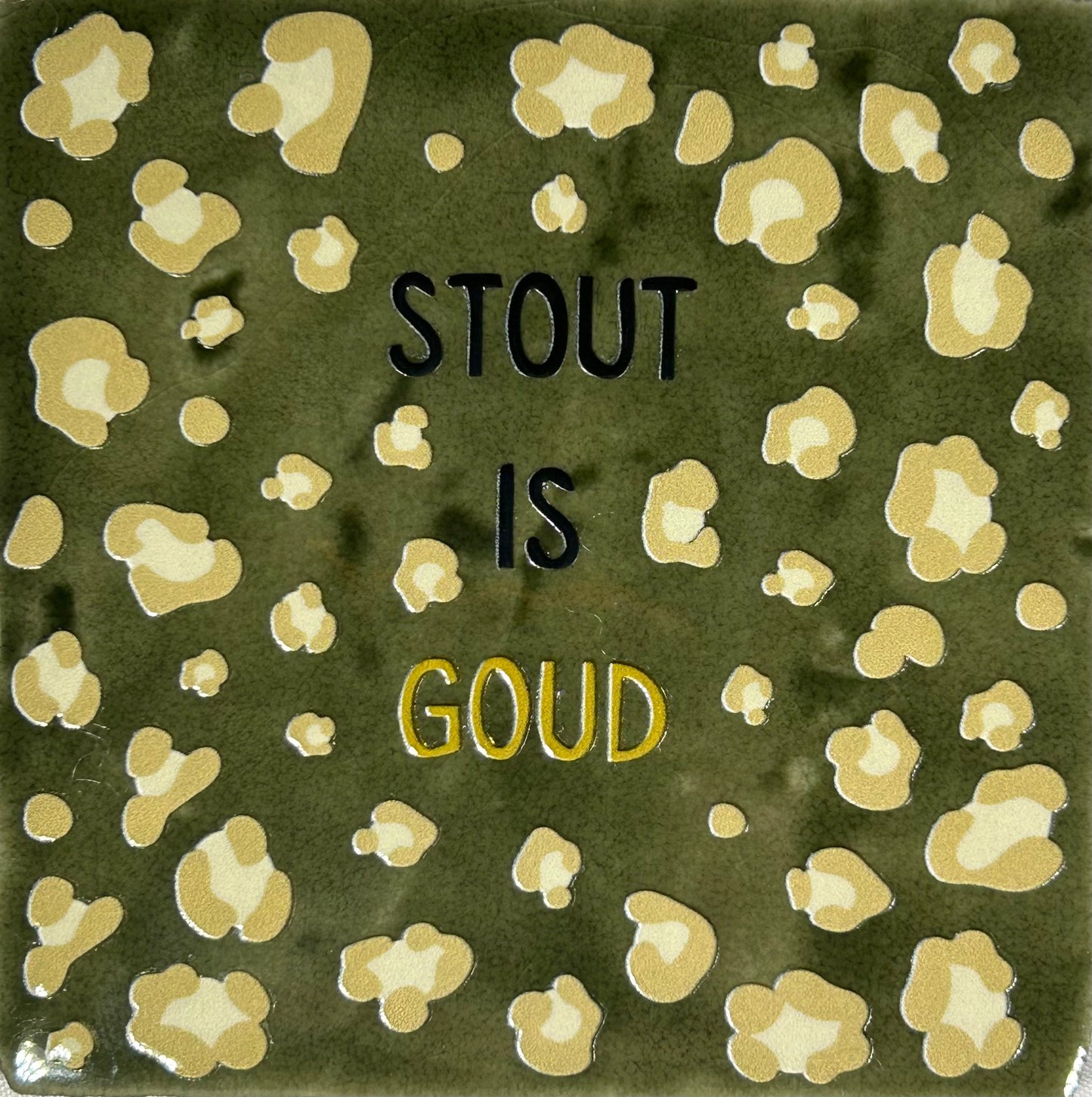 Quote tegeltje 'panter stout is goud' olijf/zwart-goud