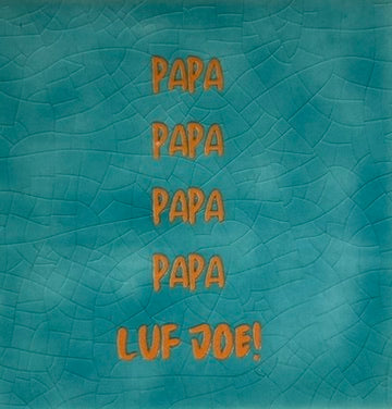 Quote tegeltje 'papa papa .. luf joe' groen/oranje