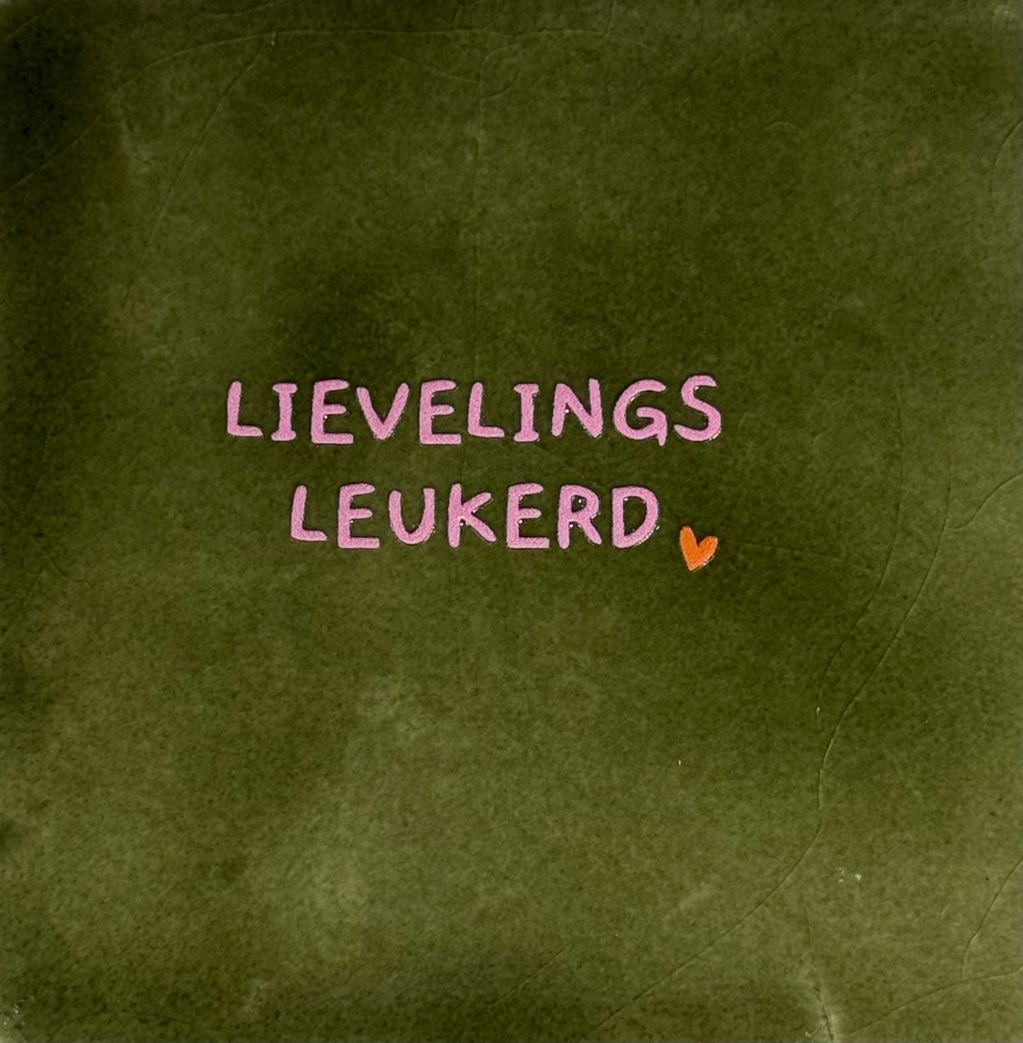 Quote tegeltje 'lievelingsleukerd' olijf/warmroze(oranje)