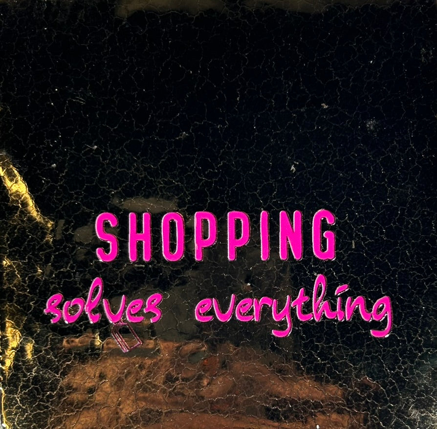 Quote tegeltje 'shopping solves everything' goud/roze