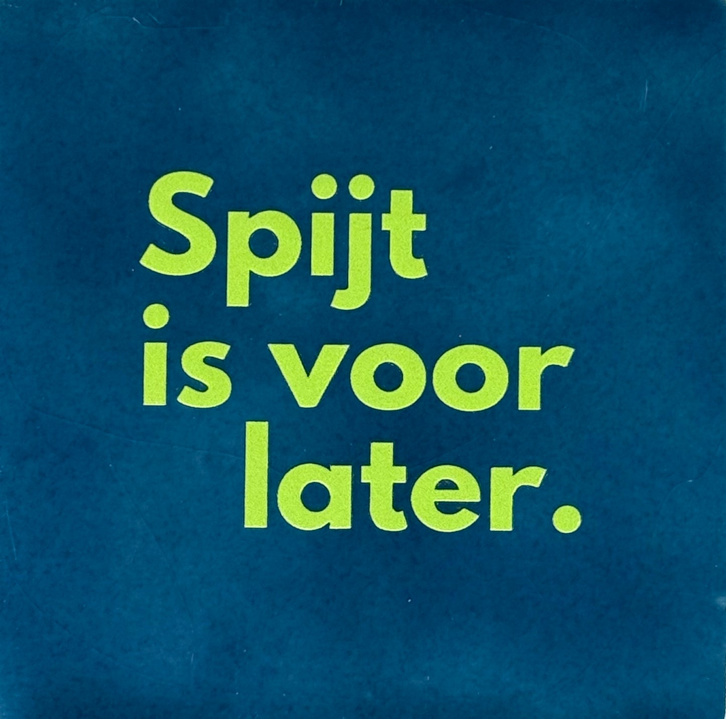 Quote tegeltje 'spijt is voor later' donkerblauw/lime