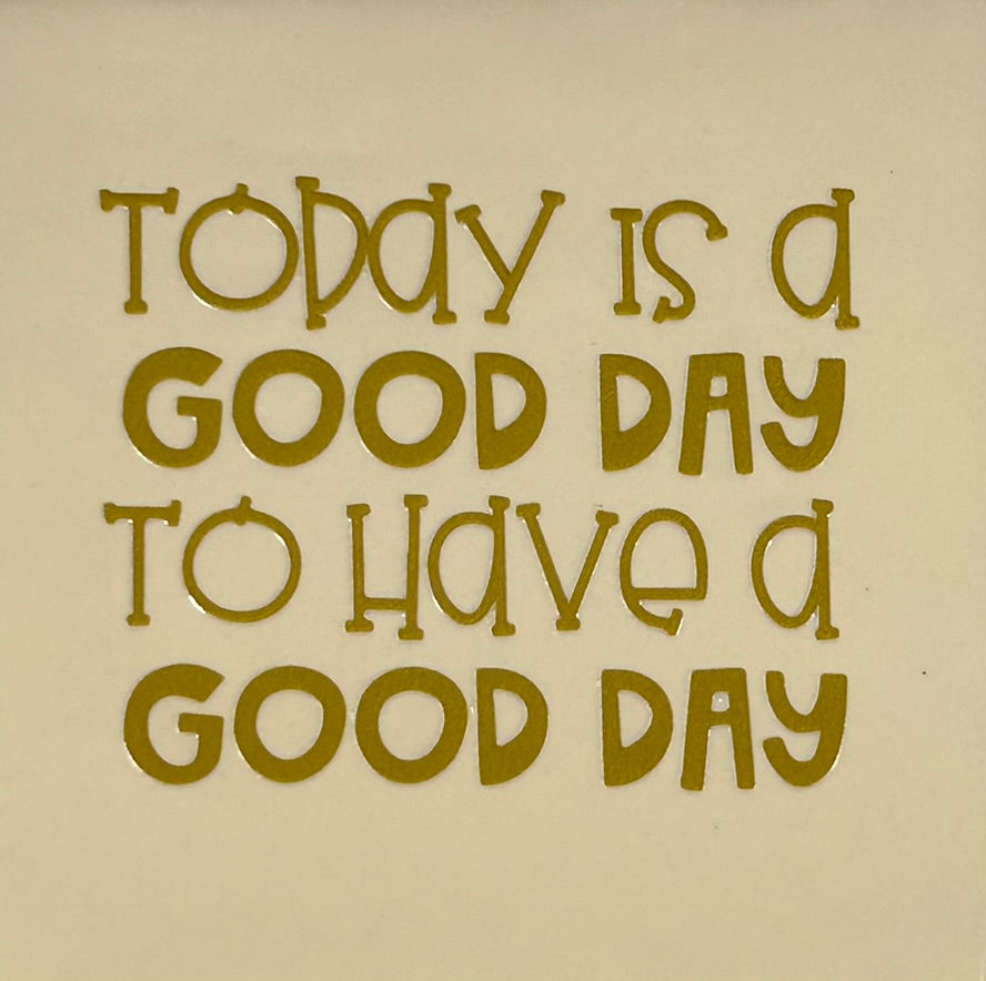 Quote tegeltje 'today is a good day …' creme/goud