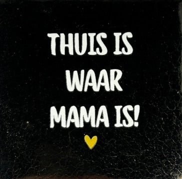 Quote tegeltje 'thuis is waar mama is' goud/creme