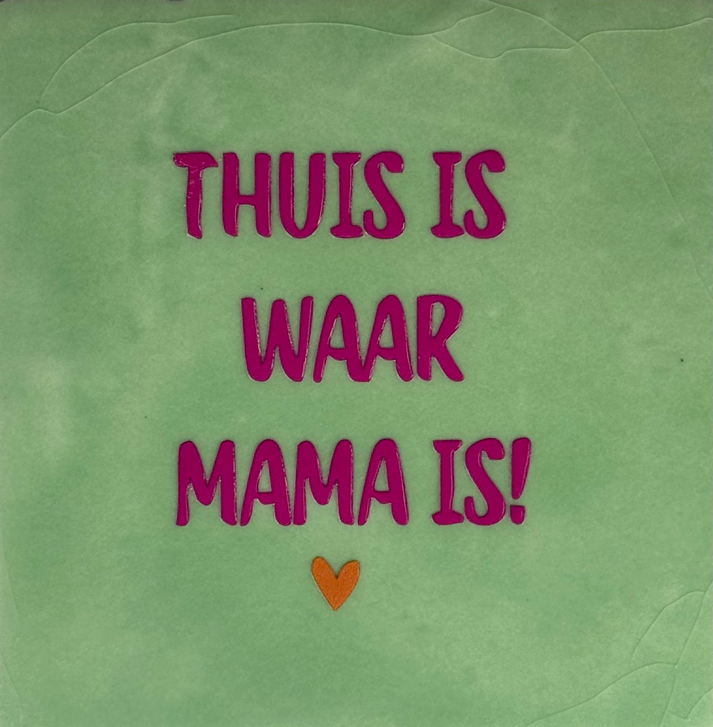 Quote tegeltje 'thuis is waar mama is' mint/knalroze(oranje)