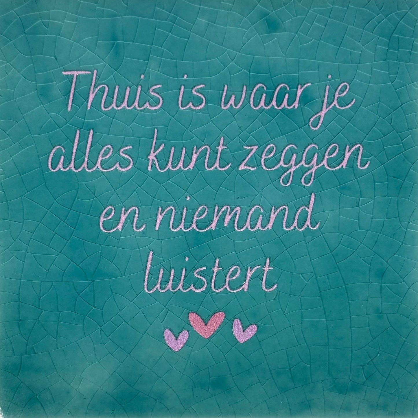 Quote tegeltje 'thuis is waar je alles kunt zeggen en niemand luistert' groen/babyroze (roze)