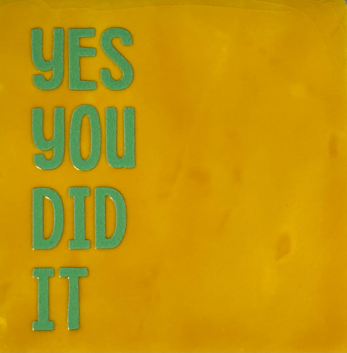 Quote tegeltje 'Yes you did it" geel/mint