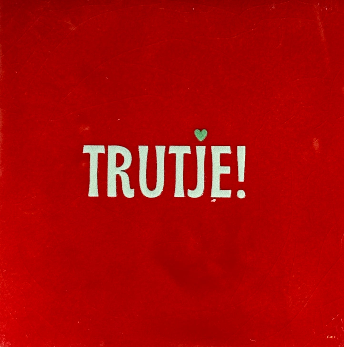 Quote tegeltje 'trutje' rood/lichtgroen(mint)